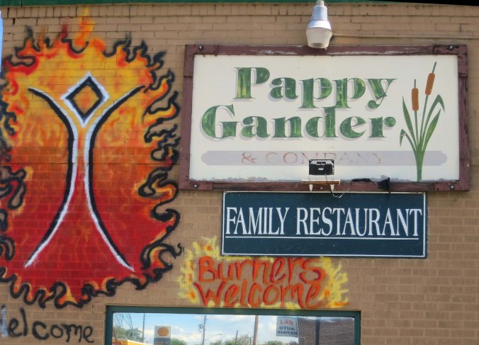 Businesses along the route to Burning Man have learned that Burners are are a potential source of income. Pappy Gander's Restaurant in the small town of Merrill has a Burners welcome sign.