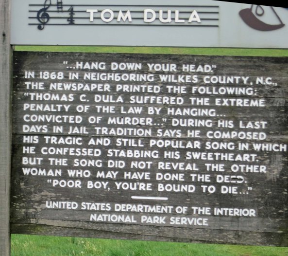 This sign along the Parkway describes the origin of the Kingston Trio Song, "Hang Down Your Head Tom Dooley."